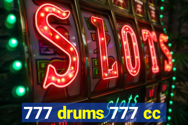 777 drums 777 cc